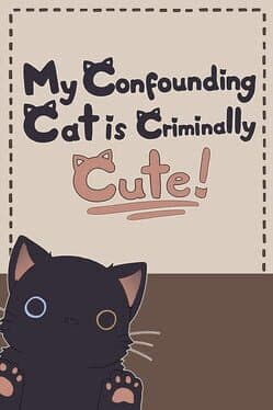 My Confounding Cat is Criminally Cute! cover