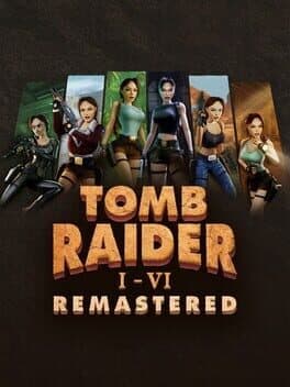 Tomb Raider I-VI Remastered cover