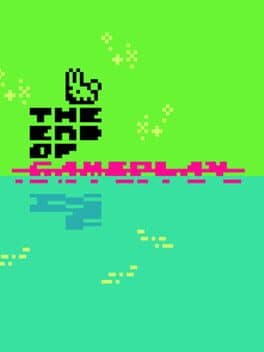 The End of Gameplay cover