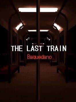 The Last Train: Baquedano cover