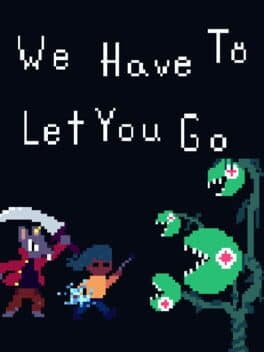 We Have To Let You Go cover