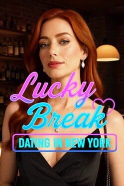 Lucky Break: Dating in New York