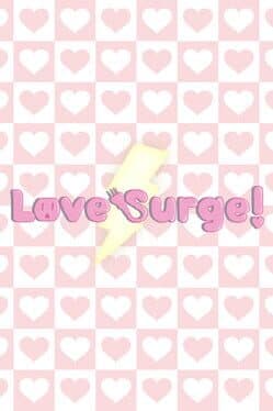 Love Surge!