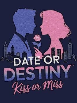 Date or Destiny: Kiss or Miss cover
