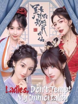 Ladies, Don't Tempt My Immortality