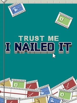 Trust Me, I Nailed It cover